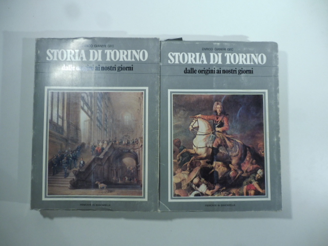 Storia di Torino dalle origini ai giorni nostri.  2 volumi